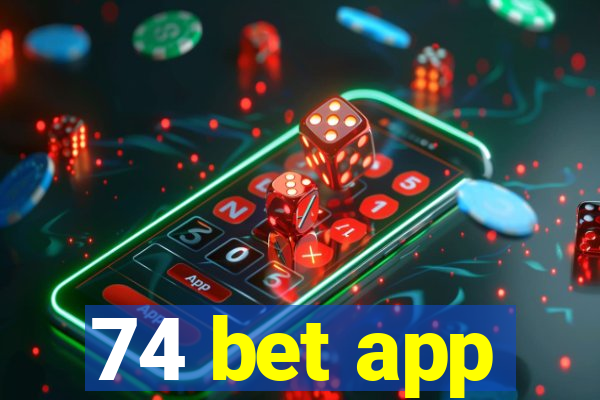 74 bet app